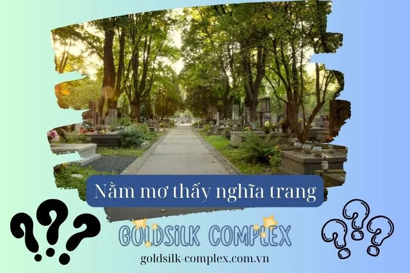 Các giấc mơ thấy nghĩa trang phổ biến và con số may mắn đi kèm