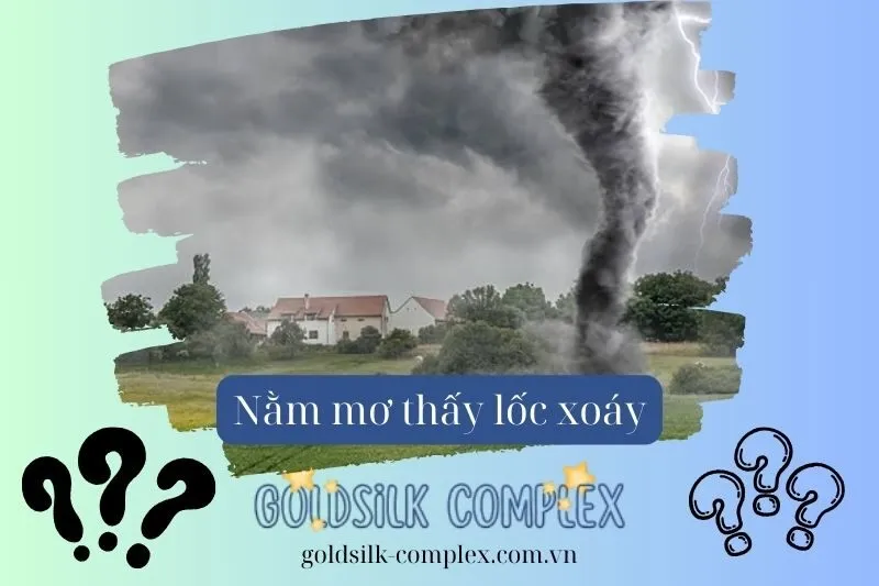 Điềm báo từ giấc mơ thấy lốc xoáy: Tốt hay xấu