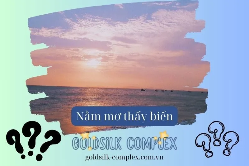 Giấc mơ thấy nước biển trong xanh và nước biển đục