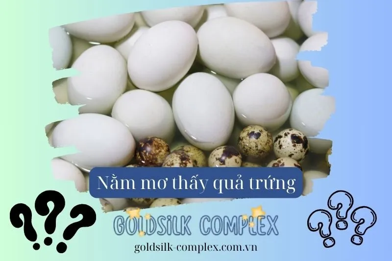 Giải mã các loại trứng đặc biệt trong giấc mơ