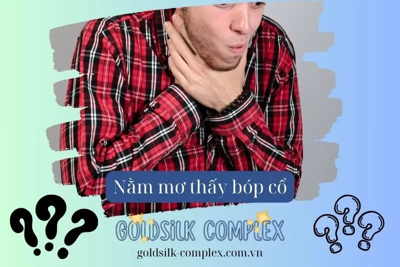 Giải Mã Các Trường Hợp Cụ Thể Khi Mơ Thấy Bị Bóp Cổ