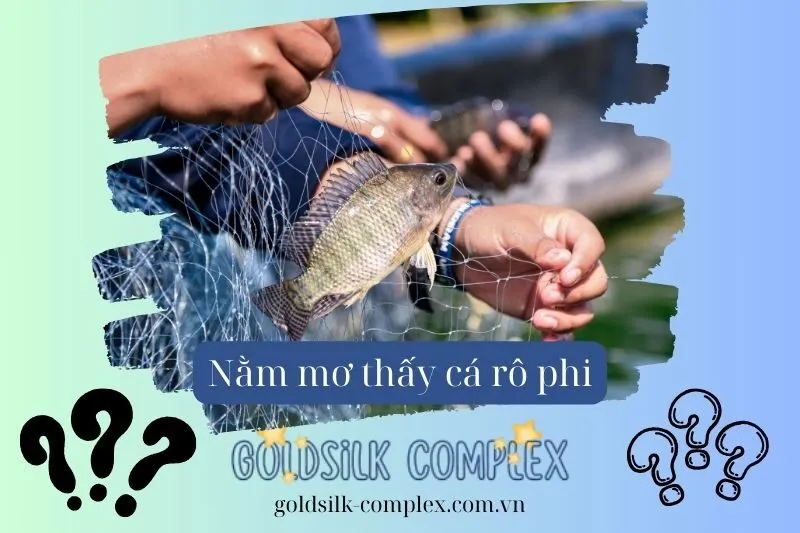 Giải mã các trường hợp cụ thể khi mơ thấy cá rô