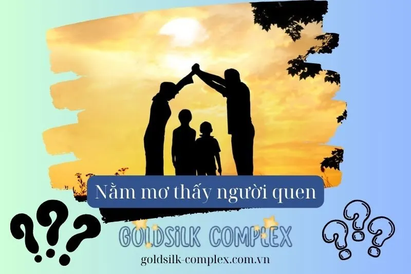 Giải mã chi tiết các tình huống nằm mơ thấy người quen