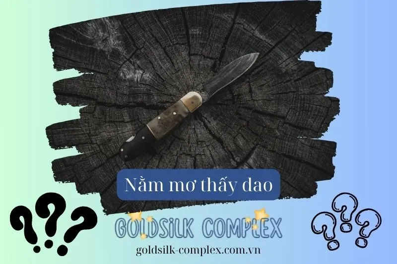 Giải Mã Chi Tiết Các Trường Hợp Mơ Thấy Dao Phổ Biến