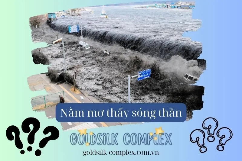 Giải mã chi tiết về giấc mơ thấy sóng thần