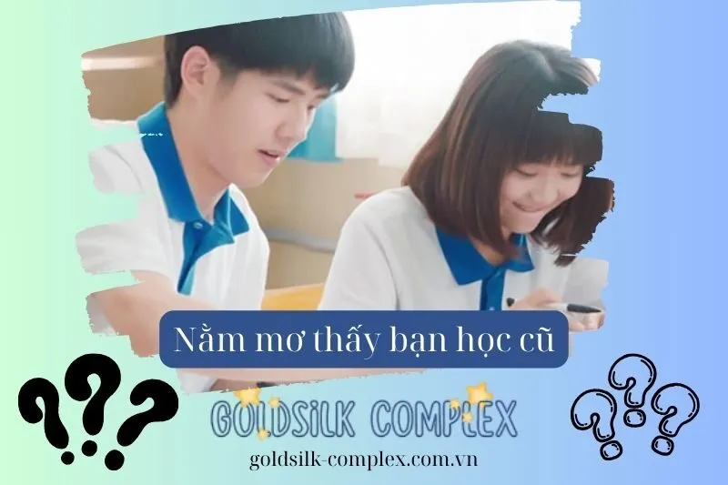 Giải mã giấc mơ nằm mơ thấy bạn học cũ: Ý nghĩa và điềm báo, các con số may mắn