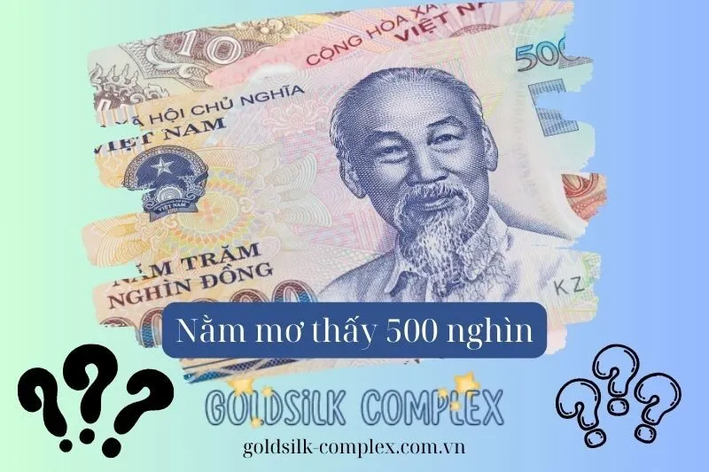 Giải Mã Giấc Mơ Thấy Tiền 500 Nghìn Dưới Góc Nhìn Phong Thủy