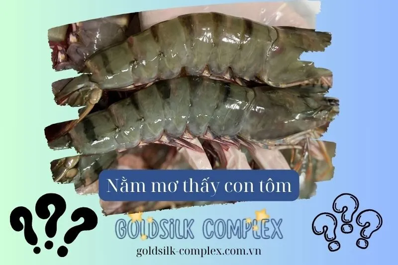 Giải mã giấc mơ thấy tôm: Điềm báo gì cho cuộc sống và công việc