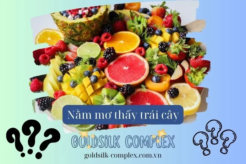 Giải mã màu sắc và trạng thái của trái cây trong giấc mơ