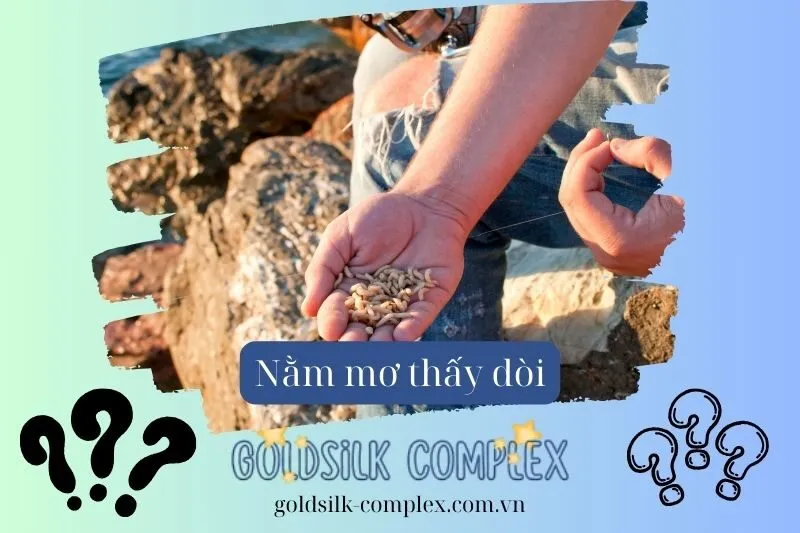 Giải mã từng trường hợp cụ thể khi nằm mơ thấy dòi