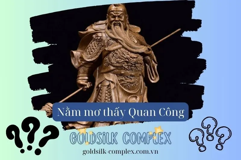Giải mã ý nghĩa nằm mơ thấy Quan Công 2025: Điềm tốt hay xấu?