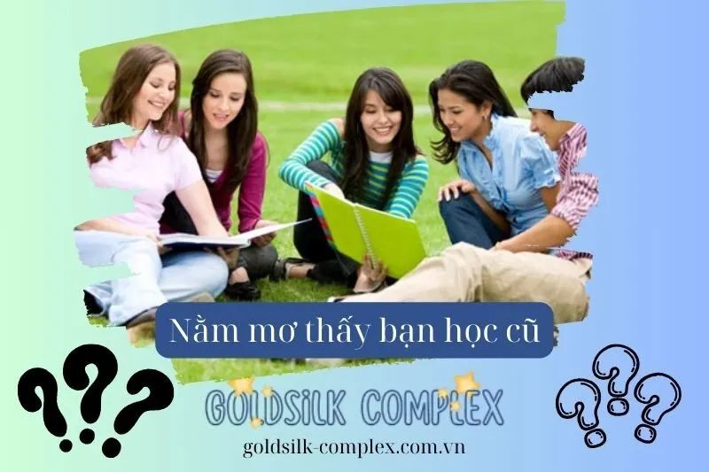 Làm thế nào để xử lý khi mơ thấy bạn học cũ