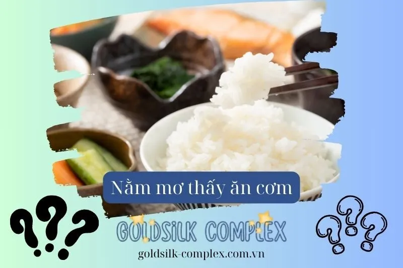 Nằm mơ thấy ăn cơm: Con số may mắn về Tình cảm và Gia đình 2025