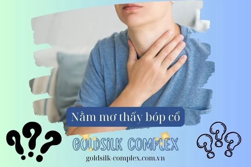 Nằm mơ thấy bị Bóp cổ: Giải mã chi tiết và Điềm báo tâm linh 2025