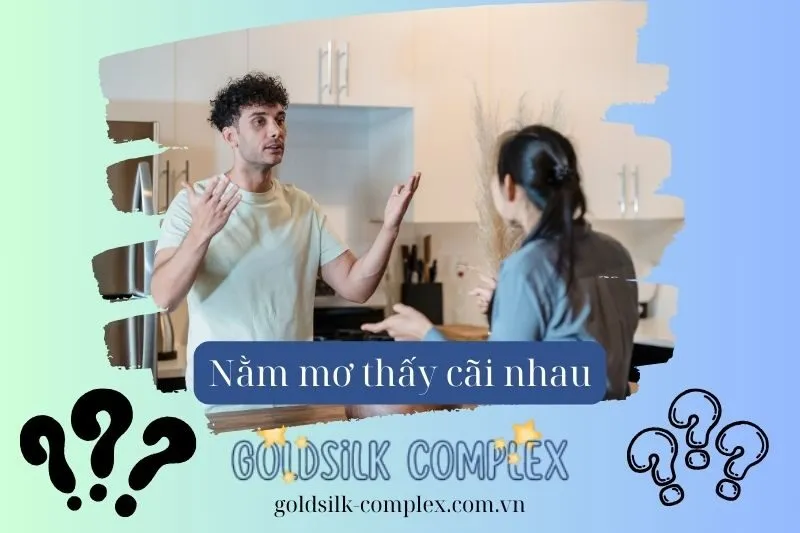 Nằm mơ thấy cãi nhau: Ý nghĩa các con số may mắn, Điềm báo tốt hay xấu 2025?