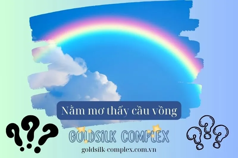 Nằm mơ thấy cầu vồng có điềm báo gì? Giải mã con số, ý nghĩa giấc mơ 2025