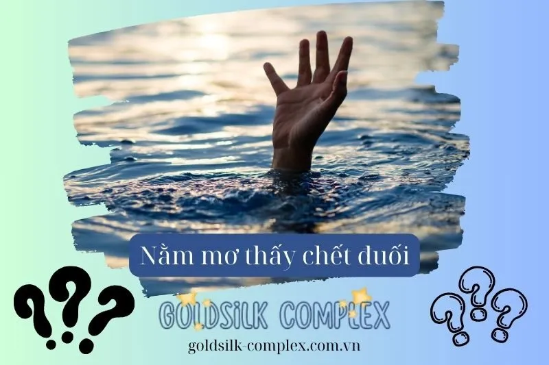 Nằm mơ thấy chết đuối: Giải mã điềm báo và ý nghĩa về con số may mắn 2025