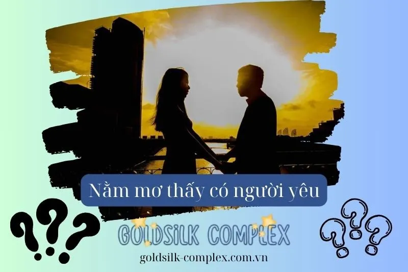 Nằm mơ thấy có người yêu: Con số may mắn, Ý nghĩa và điềm báo 2025