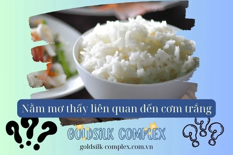 Nằm mơ thấy cơm trắng có ý nghĩa tâm linh như thế nào