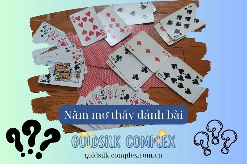 Nằm mơ thấy đánh bài: Điềm báo, ý nghĩa và con số may mắn 2025