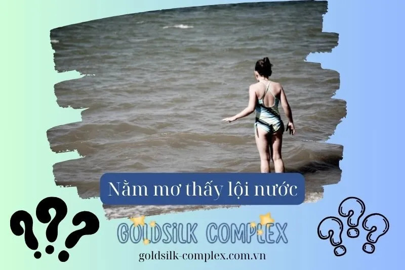 Nằm mơ thấy lội nước: Ý nghĩa, con số may mắn và điềm báo cho tương lai