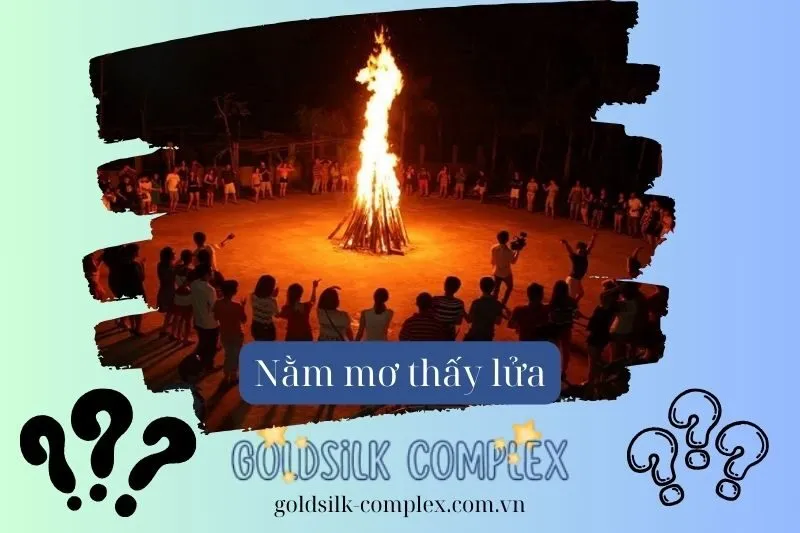 Nằm mơ thấy lửa: Chọn con số gì? Giải mã ý nghĩa và điềm báo quan trọng nhất