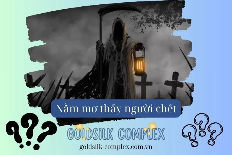 Nằm mơ thấy người chết có ý nghĩa gì? Giải mã chi tiết điềm báo