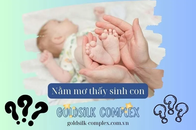 Nằm mơ thấy sinh con trai có ý nghĩa gì