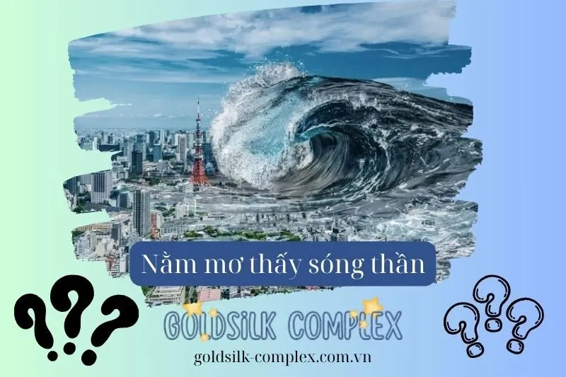 Nằm mơ thấy sóng thần: Khám phá các con số may mắn và ý nghĩa 2025