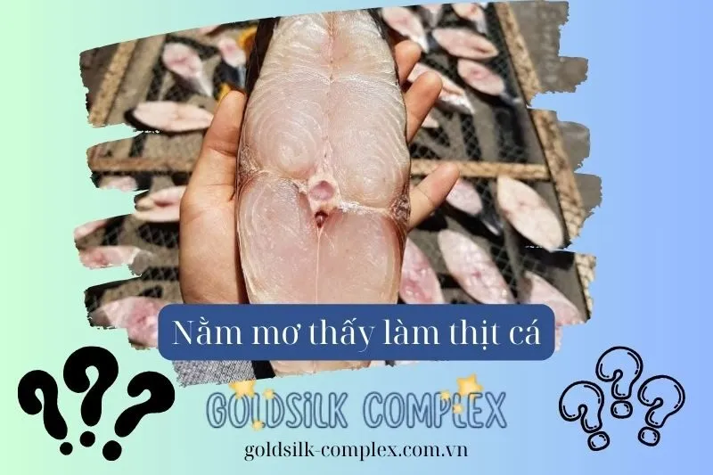 Những Lời Khuyên Khi Bạn Nằm Mơ Thấy Làm Thịt Cá