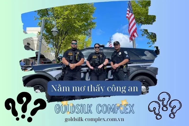 Tại sao bạn nằm mơ thấy công an mặc áo xanh