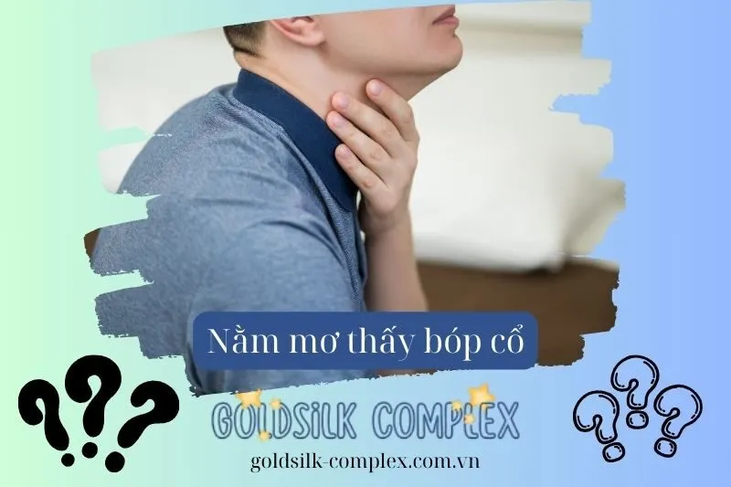 Ý Nghĩa Của Giấc Mơ Nằm Mơ Thấy Bị Bóp Cổ