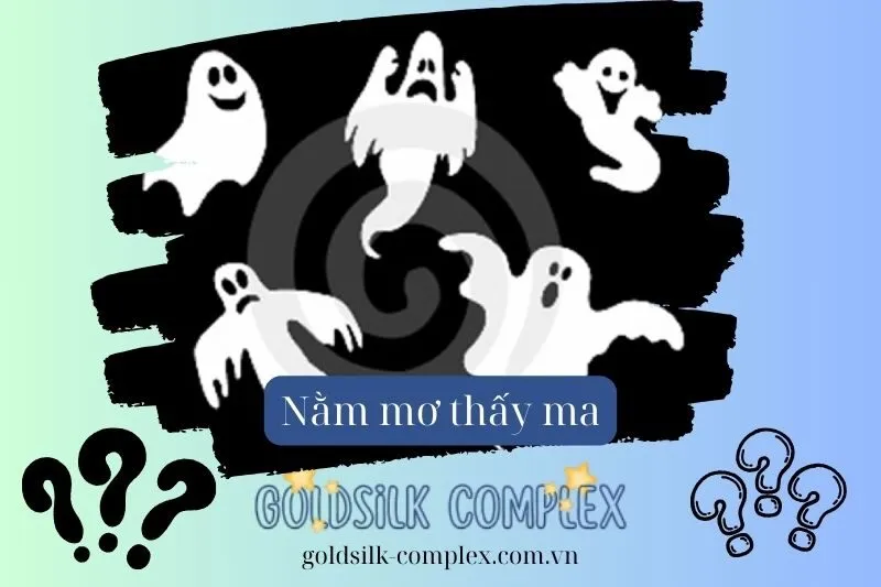 Ý nghĩa giấc mơ nằm mơ thấy ma
