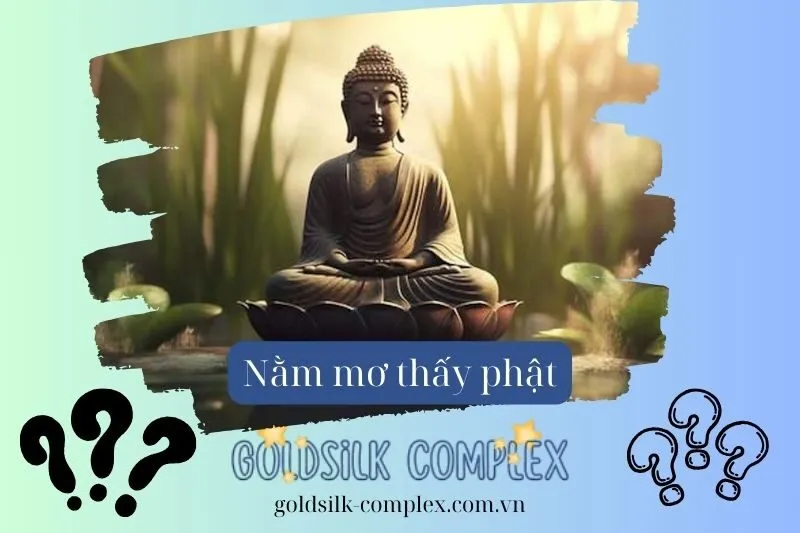 Ý nghĩa và điềm lành khi nằm mơ thấy Phật – Các con số may mắn nên thử