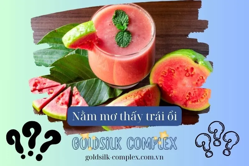 Các Hành Động Thường Gặp Khi Mơ Thấy Ổi Và Điềm Báo Của Chúng