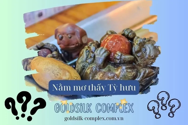 Các Tình Huống Cụ Thể Khi Mơ Thấy Tỳ Hưu và Những Điềm Báo Tương Ứng