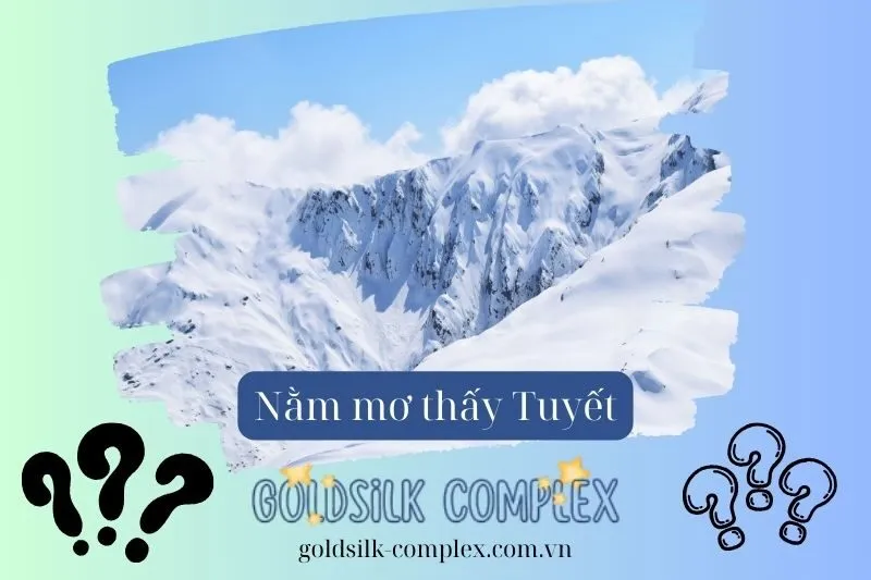 Điềm Báo Khi Nằm Mơ Thấy Tuyết Trong Các Tình Huống Cụ Thể