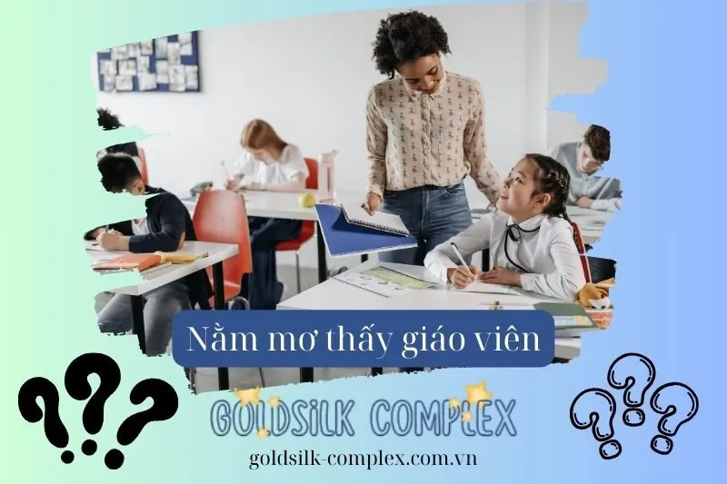 Điềm Báo Tốt Từ Giấc Mơ Thấy Giáo Viên