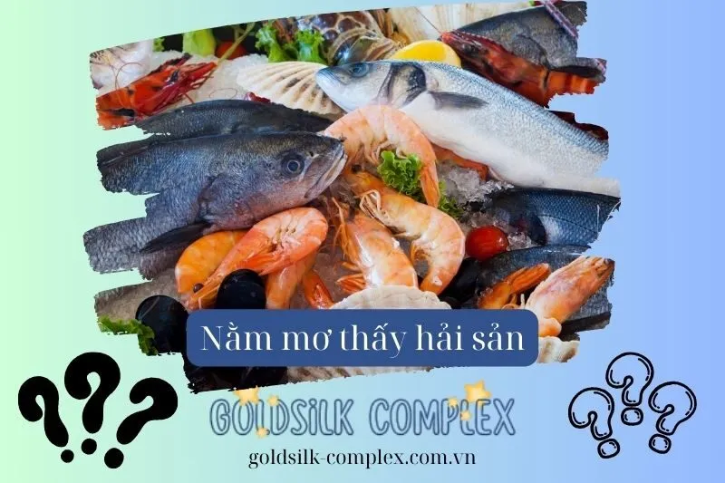 Giải Mã Chi Tiết Các Loại Hải Sản Thường Gặp Trong Giấc Mơ