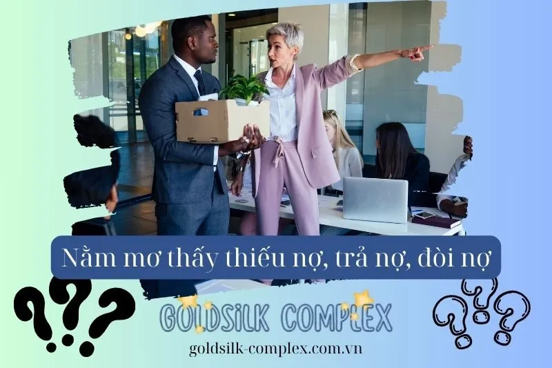 Giải mã chi tiết các tình huống khi mơ thấy thiếu nợ
