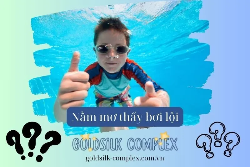 Nằm mơ thấy bơi lội có ý nghĩa gì? Giải mã giấc mơ chi tiết 2025