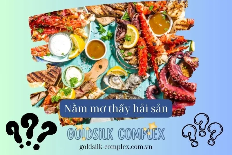 Nằm Mơ Thấy Hải Sản: Giải Mã Ý Nghĩa, Điềm Báo Tốt Hay Xấu 2025?