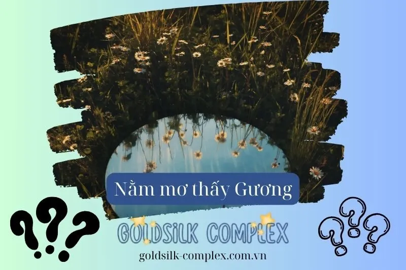 Phân tích sâu về những điềm lành và điềm dữ khi mơ thấy gương