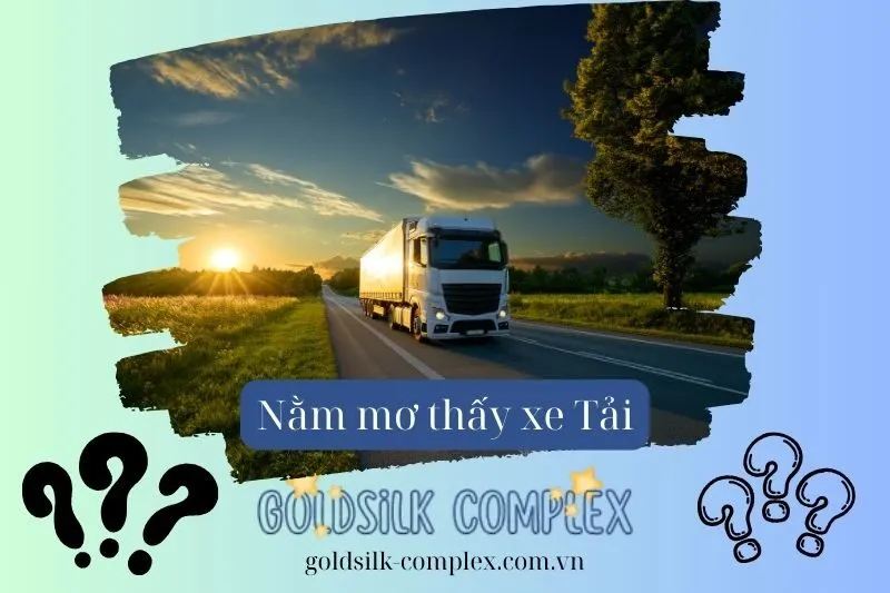 Vì sao giấc mơ thấy xe tải lại quan trọng