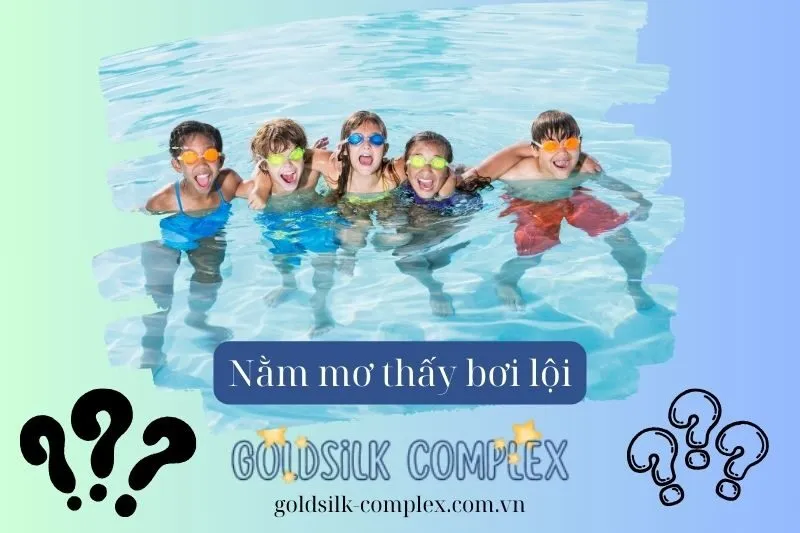 Ý nghĩa của giấc mơ nằm mơ thấy bơi lội là gì