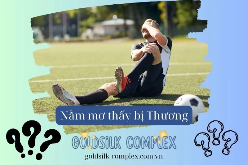 Ý nghĩa của việc nằm mơ thấy bị thương và những điềm báo liên quan