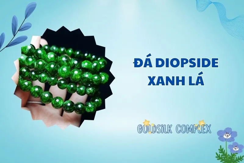Khám phá đá Diopside xanh lá 2025: Sức mạnh & phong thủy bí ẩn