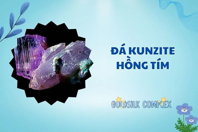 Đá Kunzite hồng tím 2025: Công dụng, mệnh hợp và giá trị