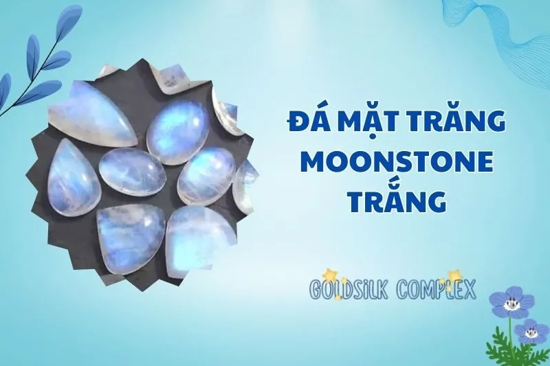 Khám phá đá mặt trăng Moonstone trắng 2025 hợp mệnh nào?
