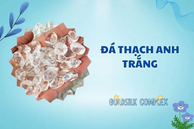 Đá Thạch Anh Trắng 2025: Công Dụng, Loại Và Hướng Dẫn Phong Thủy